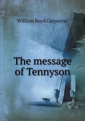 The message of Tennyson 5518889615 Book Cover