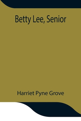 Betty Lee, Senior 9354843158 Book Cover
