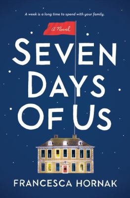 Seven Days of Us: A Novel 0451489527 Book Cover