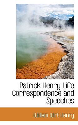 Patrick Henry Life Correspondence and Speeches 1117689026 Book Cover