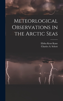 Meteorlogical Observations in the Arctic Seas [... 1013865006 Book Cover