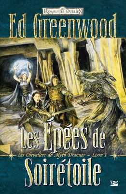 Les Chevaliers de Myth Drannor, T1: Les Épées d... [French] 2811205268 Book Cover