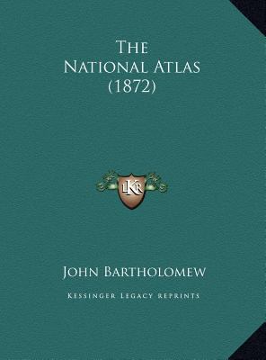The National Atlas (1872) 1169675956 Book Cover