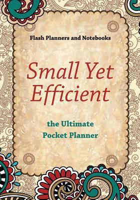Small Yet Efficient - the Ultimate Pocket Planner 1683778839 Book Cover