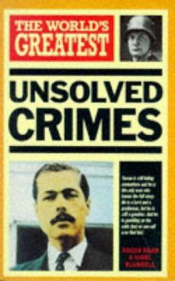 The World's Greatest Unsolved Crimes (World's G... 0600572315 Book Cover