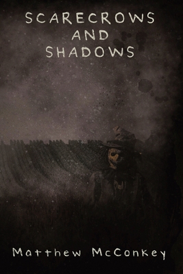 Scarecrows and Shadows 1965412211 Book Cover