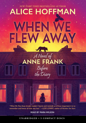 When We Flew Away: A Novel of Anne Frank Before... 1546146873 Book Cover