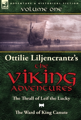 Ottilie A. Liljencrantz's 'The Viking Adventure... 1782823832 Book Cover