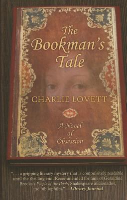 The Bookman's Tale: A Novel of Obsession [Large Print] 1410462935 Book Cover