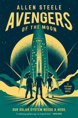 Avengers of the Moon: A Captain Future Novel 0765382199 Book Cover