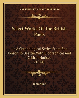 Select Works Of The British Poets: In A Chronol... 116405483X Book Cover
