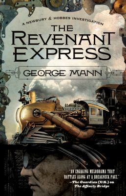 The Revenant Express: A Newbury & Hobbes Invest... 0765334097 Book Cover