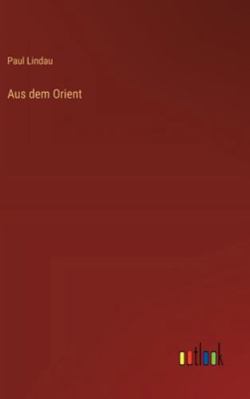 Aus dem Orient [German] 3368556258 Book Cover