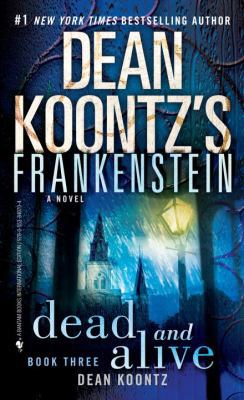 Frankenstein - Book Three; Dead And Alive 0553840703 Book Cover