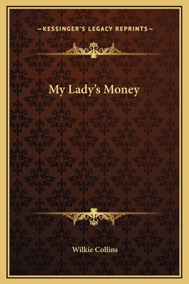My Lady's Money 1169261299 Book Cover