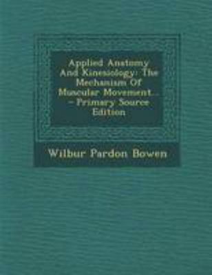 Applied Anatomy and Kinesiology: The Mechanism ... 129419609X Book Cover