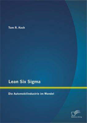 Lean Six Sigma: Die Automobilindustrie im Wandel [German] 3842881185 Book Cover