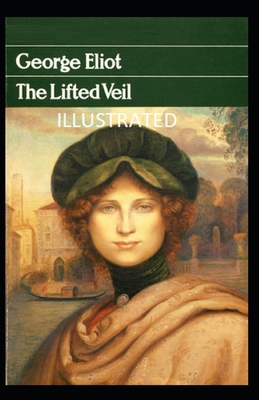 Paperback The Lifted Veil Illustrated Book