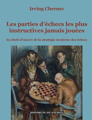 Les parties d'échecs les plus instructives jama... [French] 2322432423 Book Cover