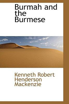 Burmah and the Burmese 1103301039 Book Cover