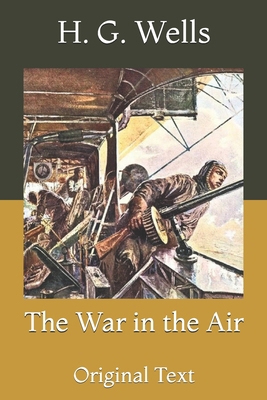 The War in the Air: Original Text B09244VQ6T Book Cover