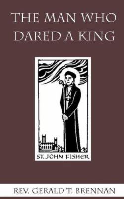 The Man Who Dared a King 0978319842 Book Cover