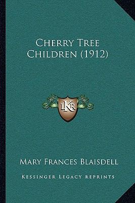 Cherry Tree Children (1912) 1166438279 Book Cover