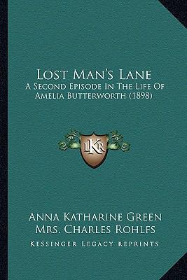 Lost Man's Lane: A Second Episode In The Life O... 116701524X Book Cover