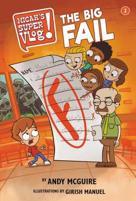 Micah's Super Vlog: The Big Fail 1546033548 Book Cover
