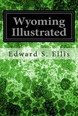 Wyoming Illustrated 1545076111 Book Cover