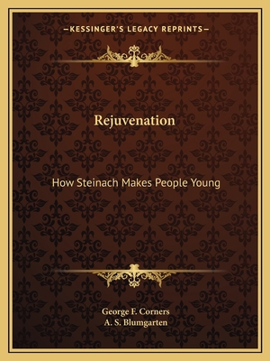 Rejuvenation: How Steinach Makes People Young 1162589043 Book Cover