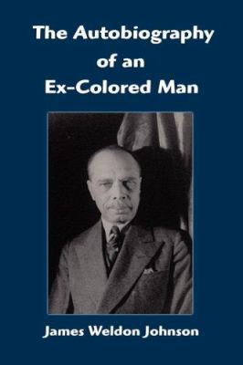 The Autobiography of an Ex-Colored Man 1599867141 Book Cover