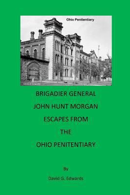 Brigadier General John Hunt Morgan Escapes from... 1975875192 Book Cover