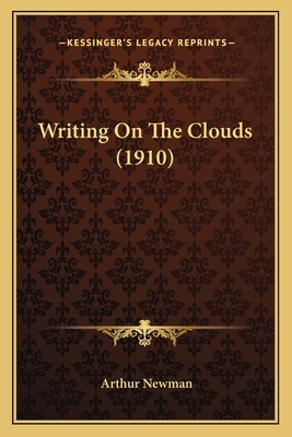 Writing On The Clouds (1910) 1165139960 Book Cover