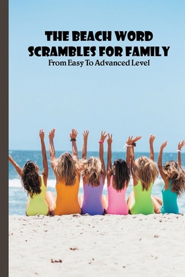 The Beach Word Scrambles For Family: From Easy ... B09PK4G4VS Book Cover