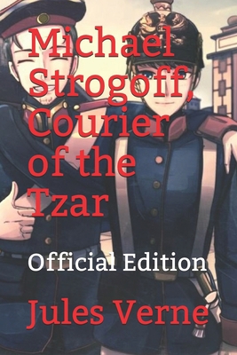 Michael Strogoff, Courier of the Tzar: (Officia... B08GLP1Q7X Book Cover