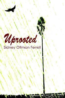 Uprooted 0595302122 Book Cover