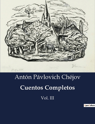 Cuentos Completos: Vol. III [Spanish] B0C44HN2JB Book Cover