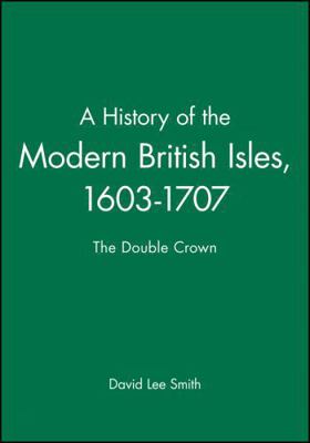 History of The Modern British Isles 0631194010 Book Cover