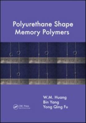 Polyurethane Shape Memory Polymers 1439838003 Book Cover