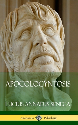 Apocolocyntosis (Hardcover) 138776912X Book Cover