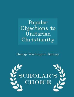 Popular Objections to Unitarian Christianity - ... 1296249131 Book Cover