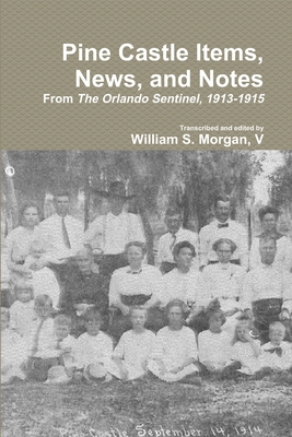 Pine Castle Items, News, and Notes 1312695994 Book Cover