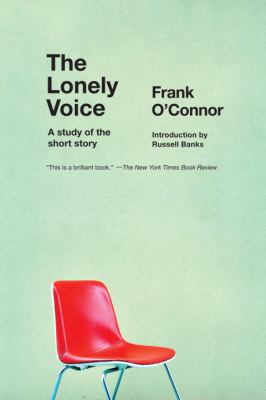The Lonely Voice: A study of the short story 1935554425 Book Cover
