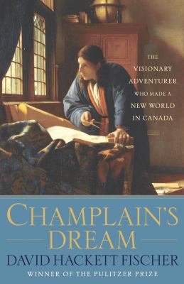 Champlain's Dream 0307397661 Book Cover