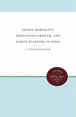 Infant Mortality, Population Growth, and Family... 0807896357 Book Cover