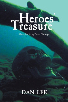 Heroes' Treasure: True stories of deep courage B0D82BFNNM Book Cover