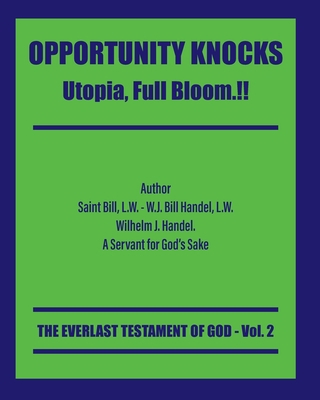 OPPORTUNITY KNOCKS: Utopia, Full Bloom.!! (The ...            Book Cover