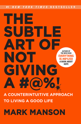 The Subtle Art of Not Giving a #@%! 0062884026 Book Cover