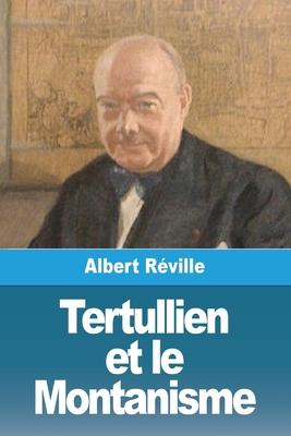 Tertullien et le Montanisme [French] 3988815802 Book Cover